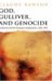 God, Gulliver, and Genocide : Barbarism and the European Imagination, 1492-1945 cover