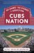 Cubs Nation : 162 Games. 162 Stories. 1 Addiction cover