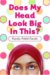 Does My Head Look Big In This? cover