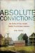Absolute Convictions : My Father, a City, And the Conflict That Divided America cover