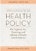 Introduction to U.S. Health Policy : The Organization, Financing, and Delivery of Health Care in America cover