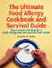 The Ultimate Food Allergy Cookbook and Survival Guide : How to Cook With Ease for A Food Allergy Diet and Recover Good Health cover