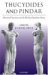 Thucydides And Pindar : Historical Narrative And the World of Epinikian Poetry cover