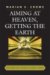 Aiming at Heaven, Getting the Earth : The English Catholic Novel Today cover