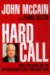 Hard Call : Great Decisions and the Extraordinary People Who Made Them cover