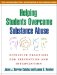 Helping Students Overcome Substance Abuse : Effective Practices for Prevention and Intervention cover