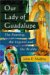 Our Lady of Guadalupe : The Painting, the Legend And the Reality cover