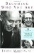 Becoming Who You Are : Insights on the True Self from Thomas Merton And Other Saints cover
