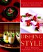 Dishing With Style : Secrets to Great Tastes and Beautiful Presentations cover