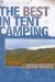 The the Best in Tent Camping the Smokies and the Southern Appalachian Mountains : A Guide for Campers Who Hate Rvs, Concrete Slabs, and Loud Portable Stereos cover