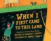  When I First Came to This Land