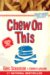 Chew on This : Everything You Don't Want to Know About Fast Food cover