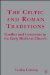 The Celtic And Roman Traditions : Conflict And Consensus in the Early Medieval Church cover