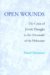  Open Wounds: The Crisis of Jewish Thought in the Aftermath of Auschwitz