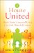 A House United : How Christ-centered Unity Can End Church Division cover