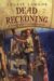Dead Reckoning : A Pirate Voyage with Captain Drake cover