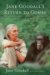  Jane Goodall's Return to Gombe: Reflections on a Life's Work in Africa