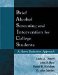 Brief Alcohol Screening and Intervention for College Students (Basics) : A Harm Reduction Approach cover