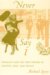 Never Say I : Sexuality And the First Person in Colette, Gide, And Proust cover