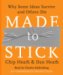 Made To Stick : Why Some Ideas Survive and Others Die cover