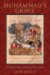 Muhammad's Grave : Death Rites and the Making of Islamic Society cover