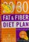 The 20/30 Fat & Fiber Diet Plan cover