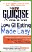 The New Glucose Revolution Low GI Eating Made Easy : The Beginner's Guide To Eating With The Glycemic Index-Featuring the Top 100 Low Gl Foods cover