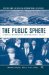 The Public Sphere : Liberal Modernity, Catholicism, Islam cover