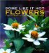 Some Like It Hot : Flowers That Thrive in Hot Humid Weather cover