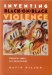 Inventing Black-on-Black Violence : Discourse, Space, And Representation cover