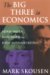 The Big Three in Economics: Adam Smith, Karl Marx, And John Maynard Keynes