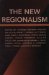 The New Regionalism : Essays and Commentaries cover