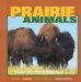 Prairie Animals : Explore the Fascinating Worlds of... cover