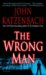 The Wrong Man : A Novel cover