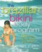 The Brazilian Bikini Body Program : 30 Days to a Sexier Body and Mind cover