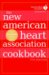 The New American Heart Association Cookbook: Fighting Heart Disease and Stroke