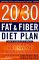 The 20/30 Fat & Fiber Diet Plan cover