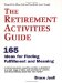 The Retirement Activities Guide : 165 Ideas for Finding Fulfillment And Meaning cover