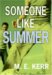 Someone Like Summer : A Novel cover