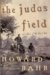The Judas Field : A Novel of the Civil War cover