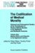 The Codification of Medical Morality : Historical and Philosophical Studies of the Formalization of Western Medical Morality in the Eighteenth and Ni cover