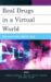 Real Drugs in a Virtual World : Drug Discourse and Community Online cover