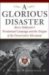  Glorious Disaster: Barry Goldwater's Presidential Campaign And the Origins of the Conservative Movement