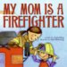 My Mom Is a Firefighter cover