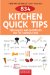 834 Kitchen Quick Tips : Techniques And Shortcuts for the Curious Cook cover