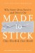 Made to Stick : Why Some Ideas Survive and Others Die cover