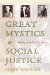 Great Mystics And Social Justice : Walking On The Two Feet Of Love cover