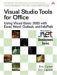  Visual Studio Tools for Office: Using Vb.net With Excel, Word, Outlook, And Infopath