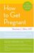 How To Get Pregnant cover