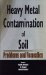 Heavy Metal Contamination of Soil : Problems and Remedies cover